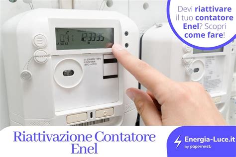 riattivatore contatore enel|Subentro: riattivare contatore luce e gas .